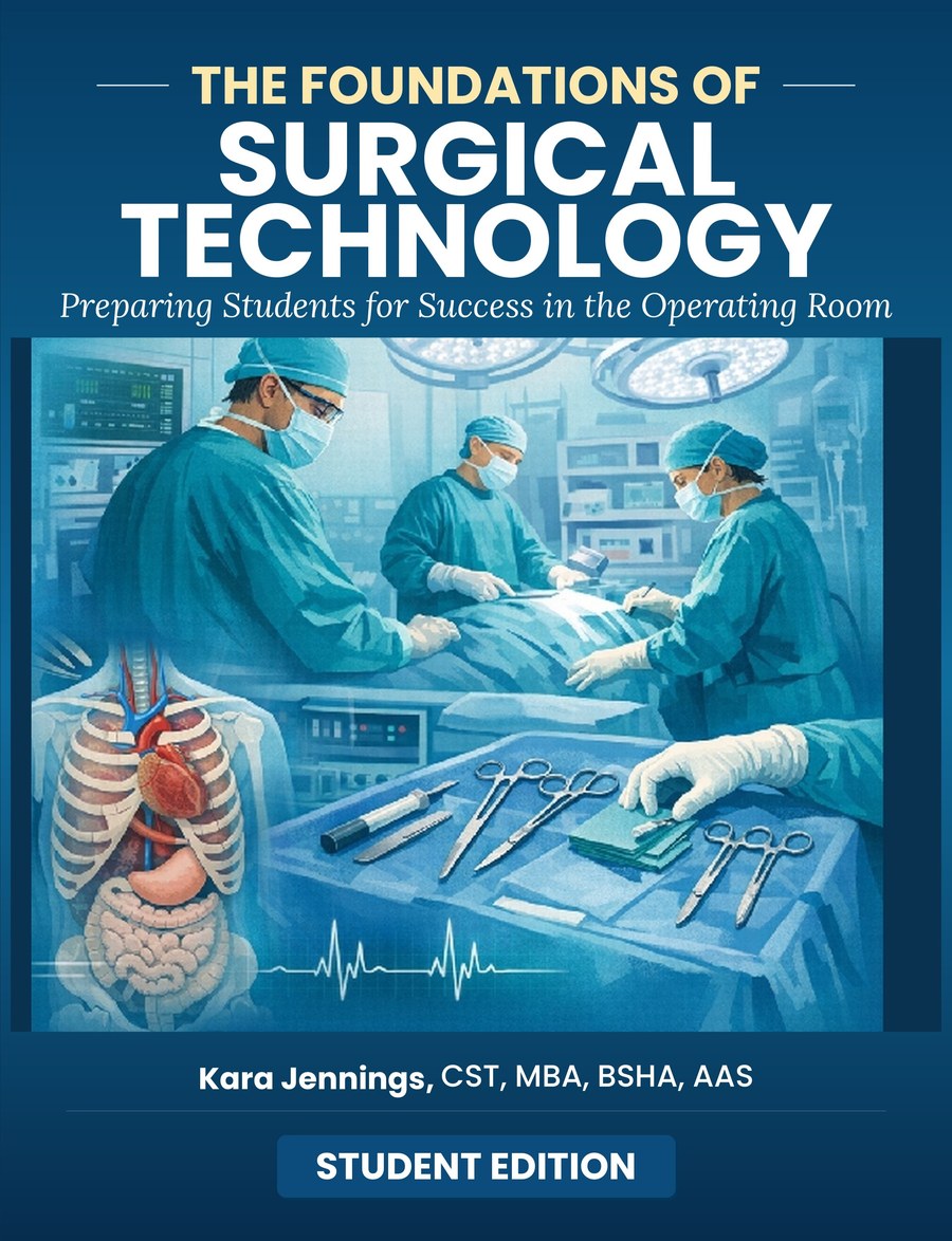 Cover of The Foundations of Surgical Technology, Student Edition